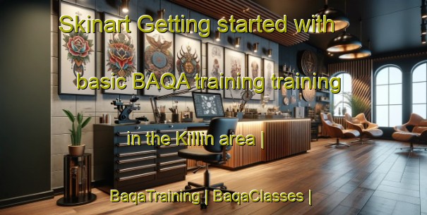Skinart Getting started with basic BAQA training training in the Killin area | BaqaTraining | BaqaClasses | SkinartTraining-United States